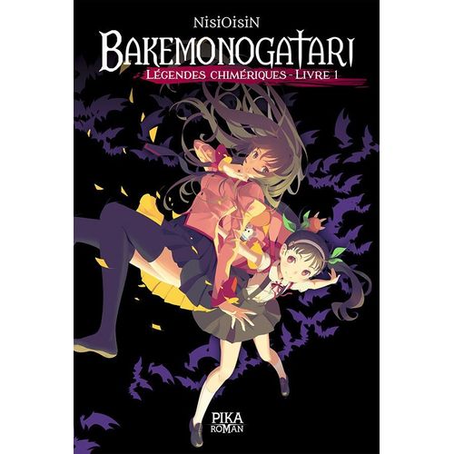 Bakemonogatari - Roman - Tome 1 : Légendes Chimeriques