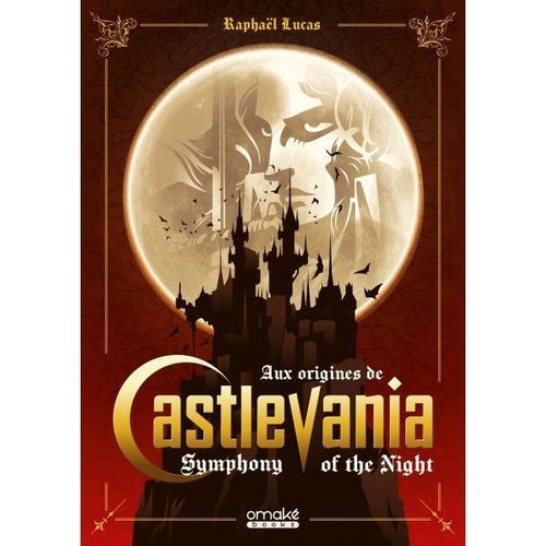 Aux Origines De Castlevania: Symphony Of The Night - Edition Collector