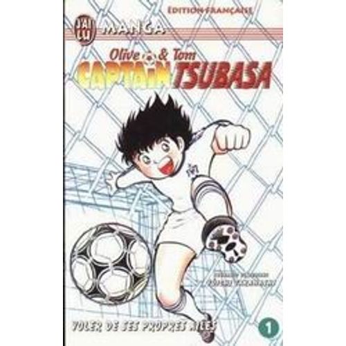 Captain Tsubasa - Tome 1 : Voler De Ses Propres Ailes
