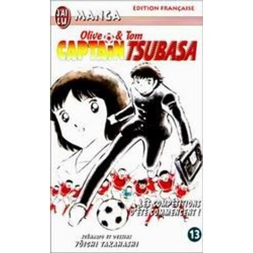 Captain Tsubasa - Tome 13 : Les Compétitions D'été Commencent !