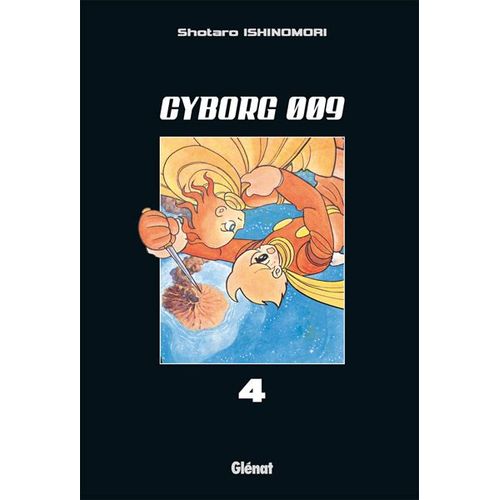 Cyborg 009 - Tome 4