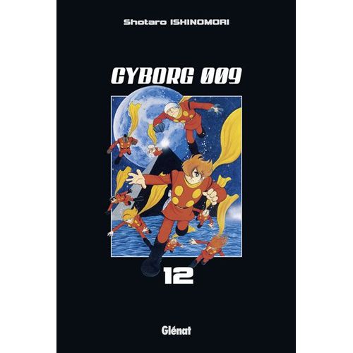 Cyborg 009 - Tome 12