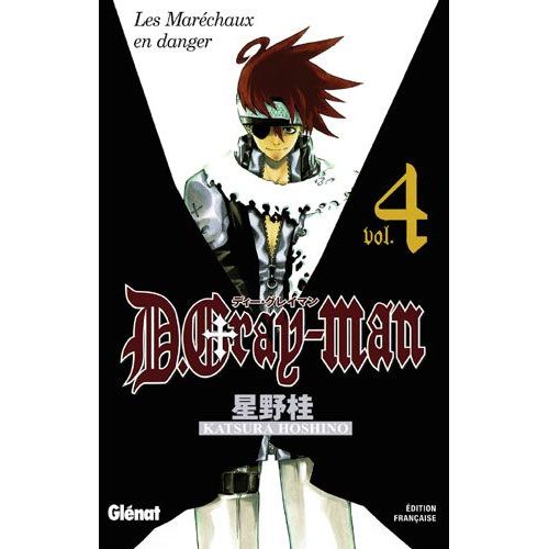D.Gray-Man - Tome 4 : Les Maréchaux En Danger