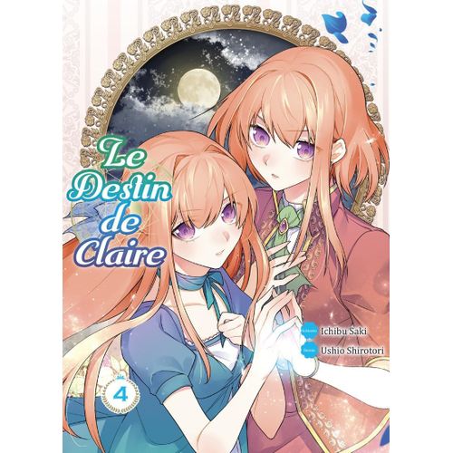 Destin De Claire (Le) - Tome 4
