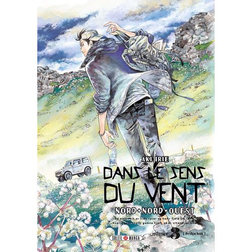 Dans Le Sens Du Vent - Nord, Nord-Ouest - Tome 3