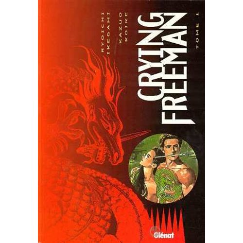 Crying Freeman - 1ere Edition - Tome 1