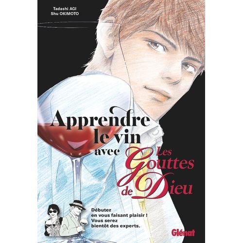 Apprendre Le Vin Avec Les Gouttes De Dieu :