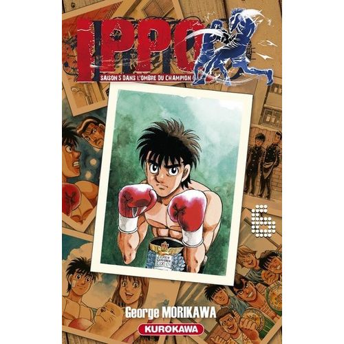 Ippo - Saison 5 - Dans L'ombre Du Champion - Tome 6 : Pris Au Piège ! A-T-Il Les Ailes Pour S'en Échapper !?