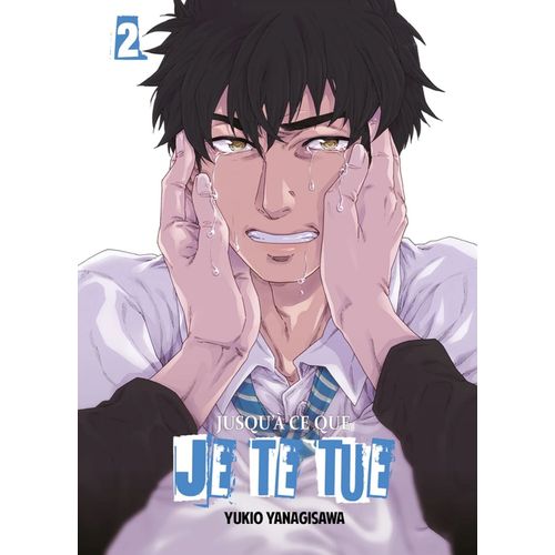 Jusqu'à Ce Que Je Te Tue - Tome 2