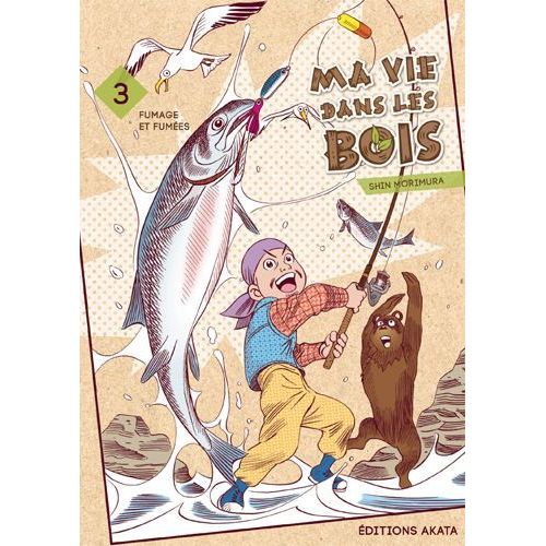 Ma Vie Dans Les Bois - Tome 3