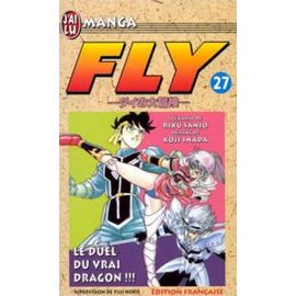 Fly - Tome 27 : Le Duel Du Vrai Dragon !!!