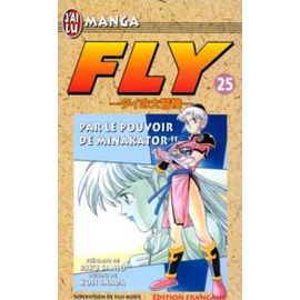 Fly - Tome 25 : Par Le Pouvoir De Minakator !!