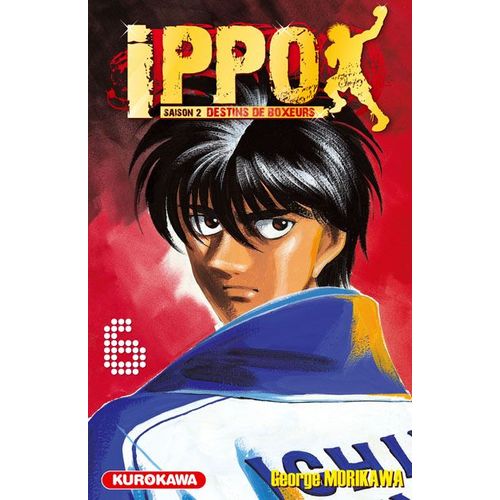 Ippo - Saison 2 - Destins De Boxeurs - Tome 6 : Miyata Peut-Il Gagner Uniquement Avec Son Contre ?