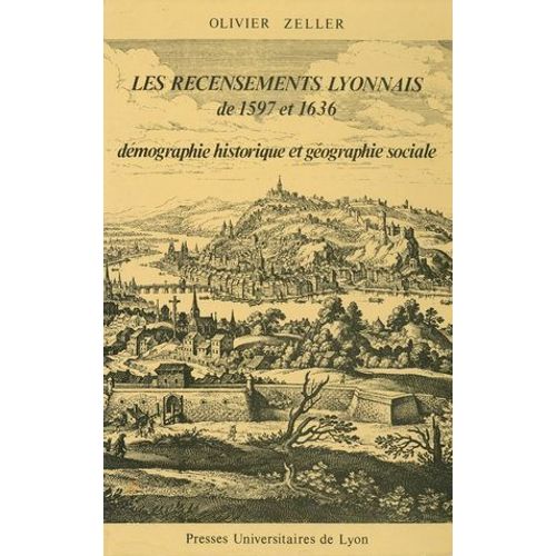 Les Recensements Lyonnais De 1597 Et 1636