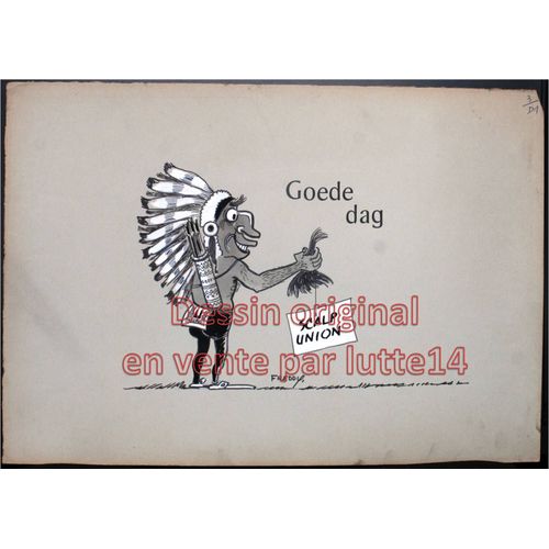 Dessin 50 X 35 Cm (35) Humoristique Original De Freddy Dessinateur Belge : Indien Scalp Union Goede Dag