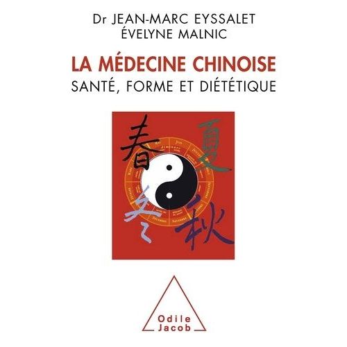 La Médecine Chinoise - Santé, Forme Et Diététique