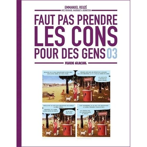 Faut Pas Prendre Les Cons Pour Des Gens - Tome 3