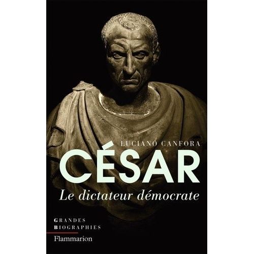 Jules César - Le Dictateur Démocrate