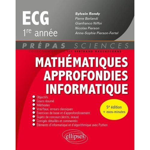 Mathématiques Approfondies, Informatique Prépas Ecg 1re Année