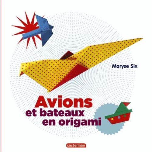 Avions Et Bateaux En Origami