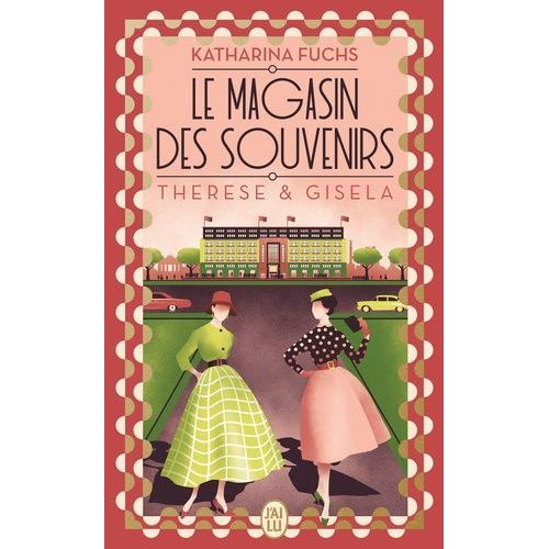 Le Magasin Des Souvenirs - Therese Et Gisela