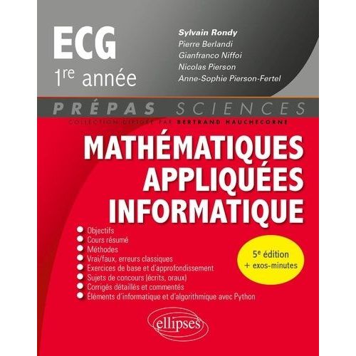Mathématiques Appliquées, Informatique Prépas Ecg 1re Année