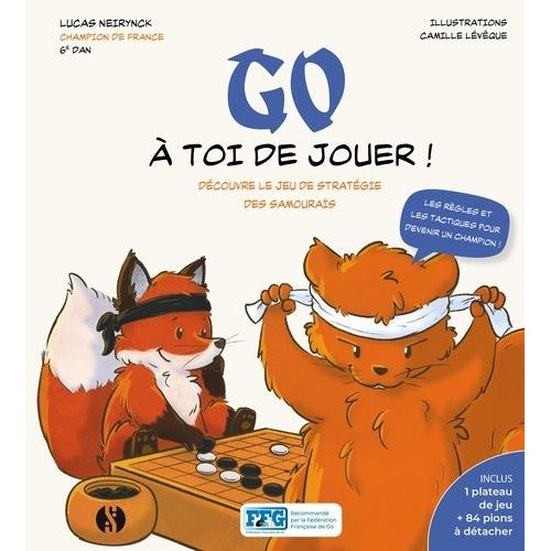 Go, À Toi De Jouer ! - Découvre Le Jeu De Stratégie Des Samouraïs. Avec 1 Plateau De Jeu Et 84 Pions À Détacher