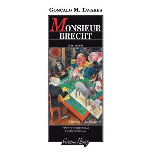 Monsieur Brecht Et Le Succès - O Bairro", Le Quartier