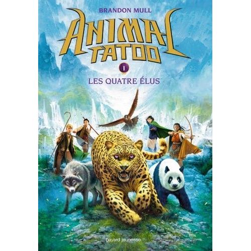 Animal Tatoo - Tome 1 - Les Quatre Élus