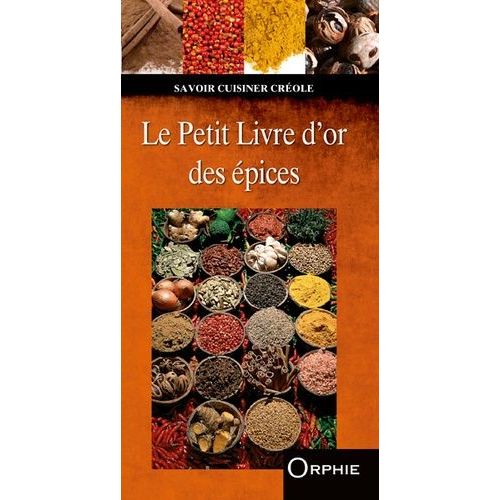 Le Petit Livre D'or Des Épices