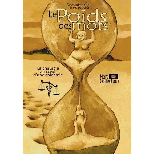 Le Poids Des Mots - La Chirurgie Au Coeur D'une Épidémie