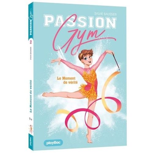 Passion Gym - Tome 2 - Le Moment De Vérité
