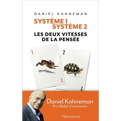 Système 1 / Système 2 - Les Deux Vitesses De La Pensée