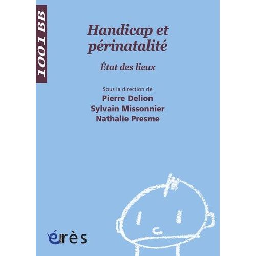 Handicap Et Périnatalité - Etat Des Lieux