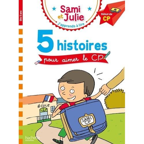 J'apprends À Lire Avec Sami Et Julie - 5 Histoires Pour Aimer Le Cp - Début De Cp