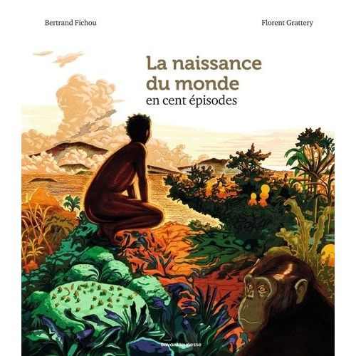 La Naissance Du Monde En Cent Épisodes