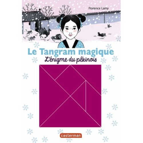 Le Tangram Magique - Tome 2 - L'énigme Du Pékinois
