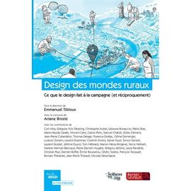 Design Des Mondes Ruraux - Ce Que Le Design Fait À La Campagne (Et Réciproquement)