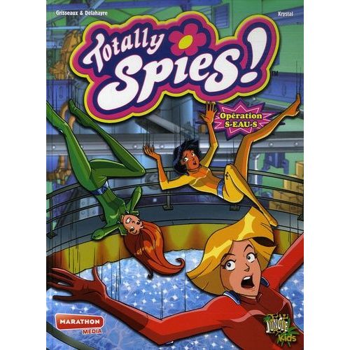 Totally Spies ! - Tome 3 - Opération S-Eau-S