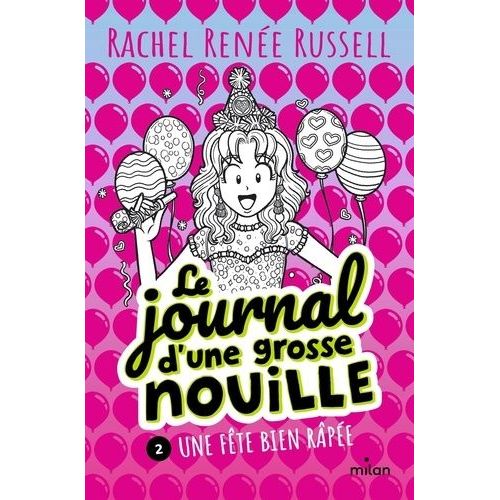 Le Journal D'une Grosse Nouille - Tome 2 - Une Fête Bien Râpée