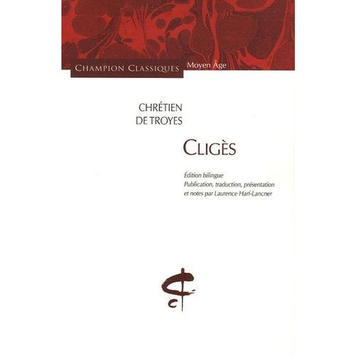 Cligès - Edition Bilingue Français-Ancien Français
