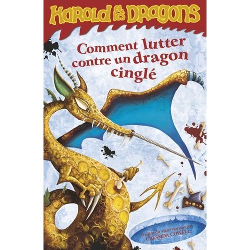 Harold Et Les Dragons - Tome 6 - Comment Lutter Contre Un Dragon Cinglé