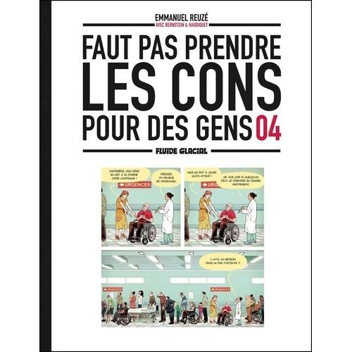 Faut Pas Prendre Les Cons Pour Des Gens - Tome 4