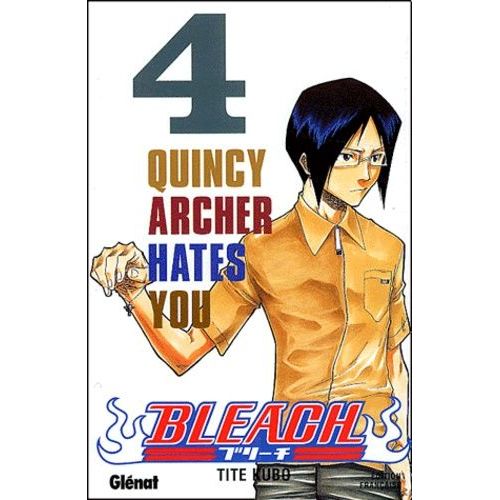 Bleach - Tome 4 : Quincy Archer Hates You