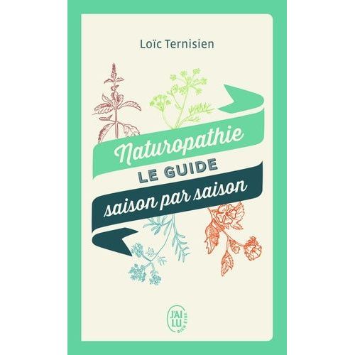 Naturopathie, Le Guide Saison Par Saison