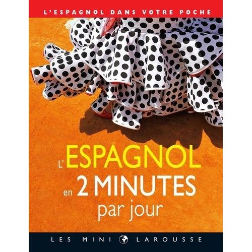 L'espagnol En 2 Minutes Par Jour - L'espagnol Dans Votre Poche