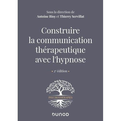 Construire La Communication Thérapeutique Avec L'hypnose