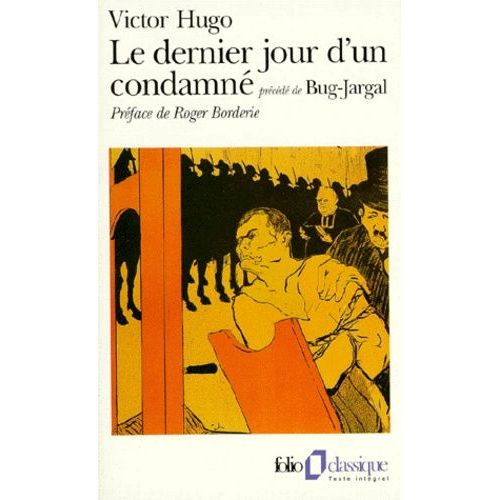 Le Dernier Jour D'un Condamné. (Précédé De) Bug-Jargal