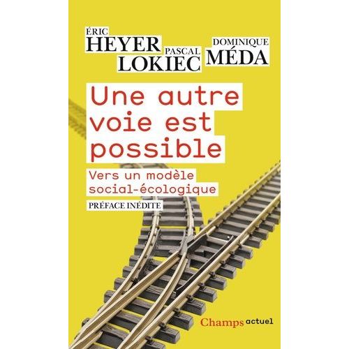 Une Autre Voie Est Possible - Vers Un Modèle Social-Écologique