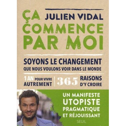 Ça Commence Par Moi - Soyons Le Changement Que Nous Voulons Voir Dans Le Monde